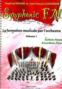 S.Drumm/J.Alexandre - Symphonic FM Vol.1 , La formation musicale par l'orchestre Guitare/Harpe/Accordéon/ Piano