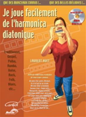 Laurent Huet Je joue facilement de l'harmonica diatonique avec CD