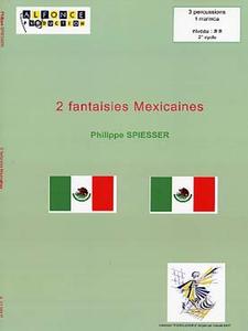 Philippe Spiesser - 2 fantaisies Mexicaines