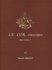 Pascal Proust - Le Cor Classique Volume 1