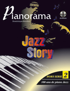 D. Bordier - Pianorama Hors-série vol. 2 : Jazz Story 100 ans de piano Jazz