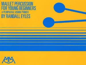 Randall Eyles - Mallet Percussion For Young Beginners