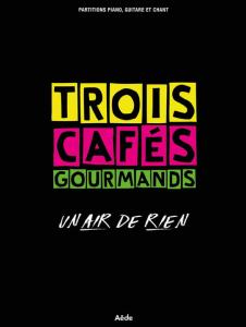 Trois cafés gourmand - Un air de rien PVG