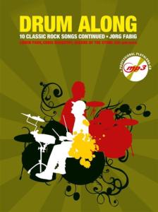 DRUM ALONG - 10 Classic Rock Songs continued / Jorg FABIG