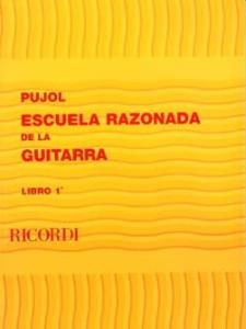 PUJOL - Escuela Razonada de la Guitarra Livre 1