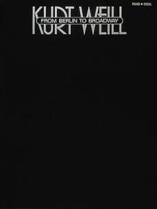 KURT WEILL " FROM BERLIN TO BROADWAY" PV