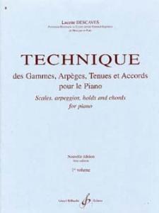 L.DESCAVES - TECHNIQUE DES Gammes, Arpèges, Tenues et Accords PIANO VOL.1