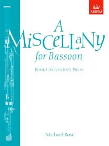 Michael Rose - A Miscellany For Bassoon Volume 1