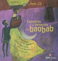 Chantal GROSLÉZIAT - Comptines et berceuses du baobab : l'Afrique noire en 30 comptines