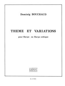 DOMINIG BOUCHAUD - THEME ET VARIATIONS POUR HARPE OU HARPE CELTIQUE