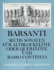 F.BARSANTI - Sechs sonaten für Altblockflöte oder querflöte und basso continuo