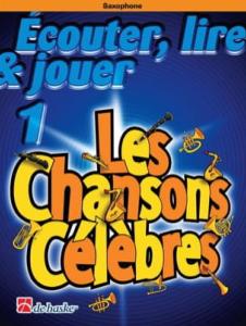Ecouter Lire et Jouer - Les chansons célèbres Volume 1 - Saxophone