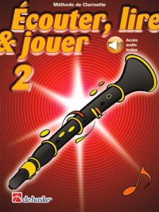 Ecouter, Lire et Jouer - Clarinette vol. 2 avec audio online inclus