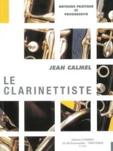 Jean CALMEL - Le clarinettiste Méthode Pratique et Progressive