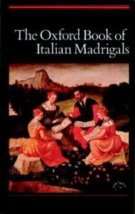 The Oxford Book of Italian Madrigals