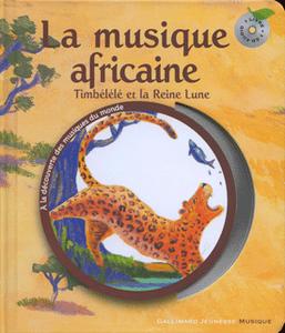 La Musique Africaine - Timbélé et la reine Lune