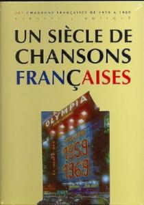 UN SIECLE DE CHANSONS FRANçAISES 1959-1969