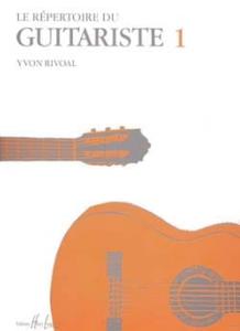 RIVOAL Yvon - Le répertoire du guitariste vol.1
