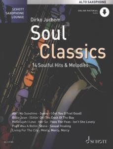 Dirko JUCHEM - Soul Classics pour Sax Alto Coll.SCHOTT SAXOPHONE LOUNGE