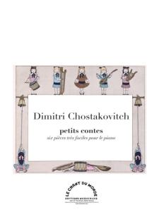 Dimitri Chostakovitch - Petits contes op. 69 : 6 pièces très faciles pour piano