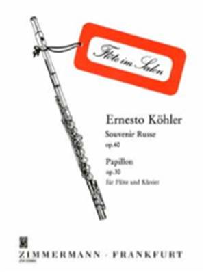 Ernesto KÖHLER - Souvenir Russe Op. 60 - Papillon Op. 30 pour Flûte et Piano