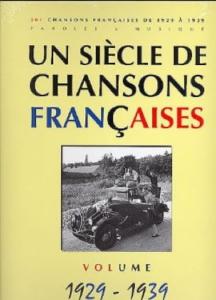 UN SIECLE DE CHANSONS FRANçAISES 1929-1939