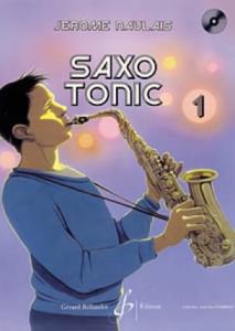 Jérome NAULAIS - Saxo Tonic Vol.1 pour saxophone