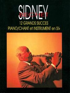 SIDNEY BECHET - 12 grands succès P/C et inst en Sib