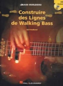 Ed.Friedland - Construire des Lignes de Walking Bass avec CD