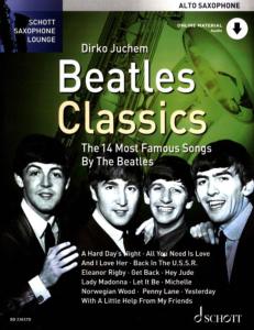 Dirko JUCHEM - Beatles Classics pour Sax Alto Coll.Schott Saxophone Lounge