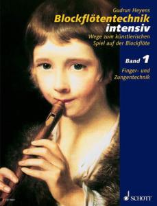 Gudrun Heyens - Blockflötentechnik intensiv, Bd. 1