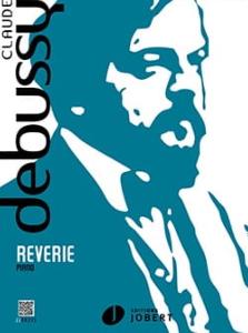 DEBUSSY - REVERIE POUR PIANO ED.JOBERT