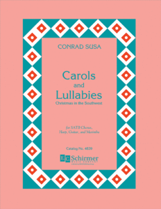 Conrad Susa - Carols and Lullabies for SATB chorus, Harp, Guitar, and Marimba