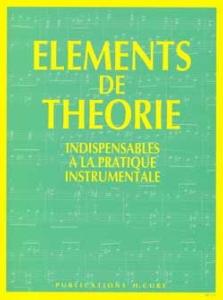 Eléments de théorie indispensables à la pratique instrumentale