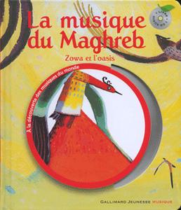 La Musique du Maghreb - Zowa et l'Oasis