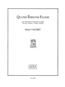 Henri VACHEY - Quatre Epreuves Faciles pour Instruments à Percussion et Piano