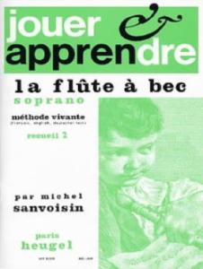 SANVOISIN Michel - Jouer et apprendre la flûte à bec soprano vol.2