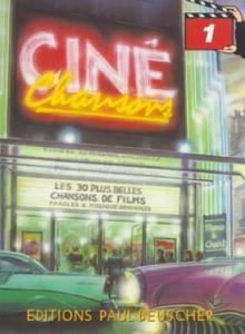 Ciné Chansons Volume 1 Piano/Chant/Guitare