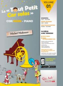 Le Tout Petit Cor Solos - Volume 1 pour cor en fa et piano