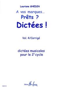 GHEDIN Lauriane A vos marques.. Prêts ? Dictées ! Vol.4 Corrigés