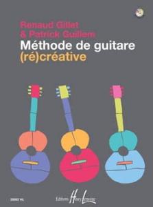 R.GILLET/P.GUILLEM - Méthode de Guitare (Ré)créative avec CD