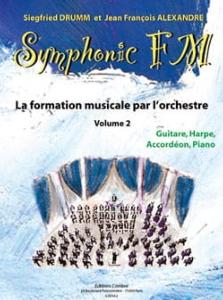 S.Drumm/J.Alexandre - Symphonic FM Vol.2 , La formation musicale par l'orchestre Guitare/Harpe/Accordéon Piano