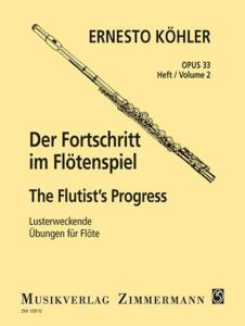 Ernesto KÖHLER - Der Fortschritt Im Flötenspiel Op.33 / 2 pour Flûte Traversière