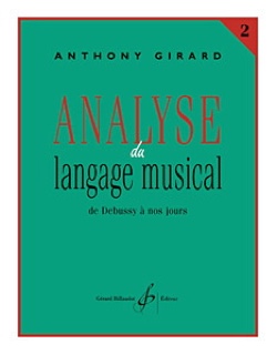 A.GIRARD - ANALYSE DU LANGAGE MUSICAL DE Debussy à nos jours
