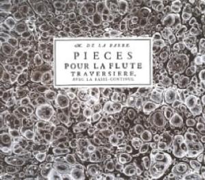 M.DE LA BARRE - Pièces pour la Flûte Traversière avec la Basse-Continue