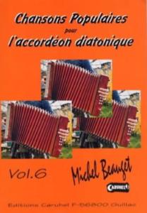 Michel Beauget - Chansons populaires pour l'accordéon diatonique Vol.6 AVEC CD. 