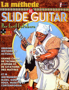 Cyril Lefebvre - Méthode de Slide guitar
