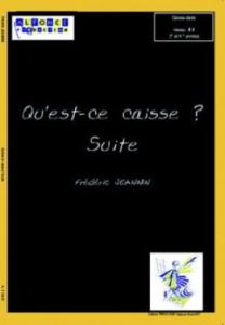 F.Jeannin - Qu'est-ce caisse ? Suite pour caisse claire Niveau 3° et 4° années