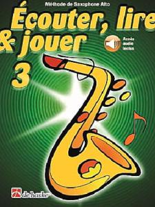 Ecouter Lire et Jouer pour Saxophone Alto vol.3 avec Accès Audio inclus