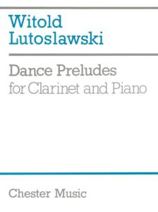 Witold LUTOSLAWSKI - Dance Preludes pour Clarinette et Piano